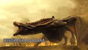 Memes HOTD: dragão gritando "disgraçaaaa". Imagem: reprodução.