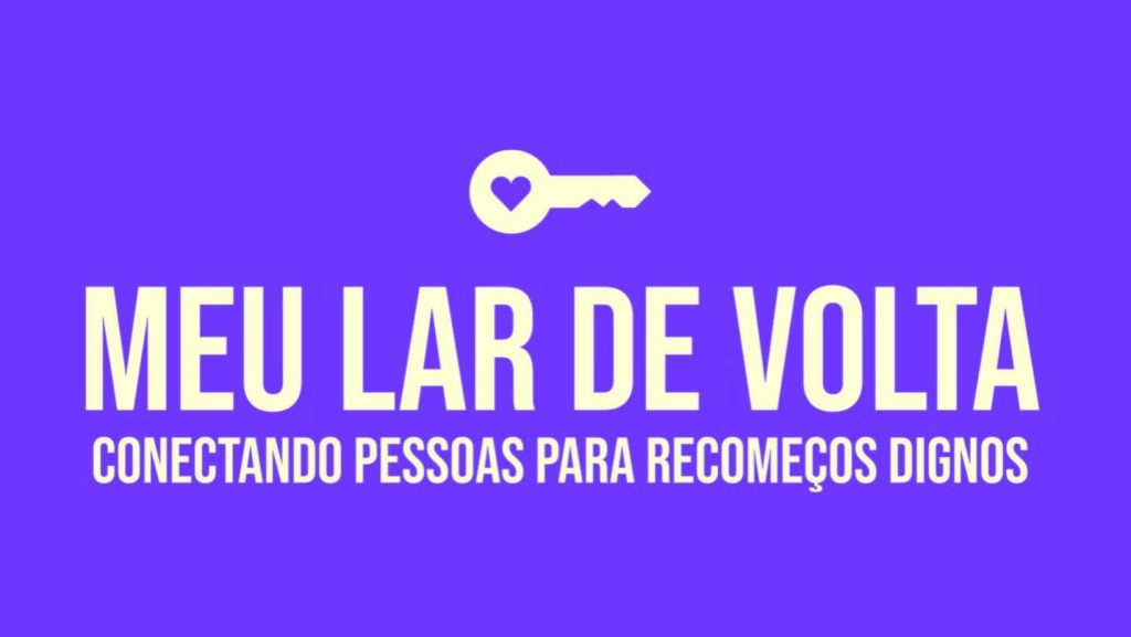 Sobre a iniciativa MEU LAR DE VOLTA - tecnologia para reconstrução de vidas. Como funciona e como ajudar.